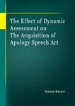 The Effect of Dynamic Assessment on the Acquisition of Apology Speech Act