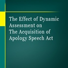 The Effect of Dynamic Assessment on the Acquisition of Apology Speech Act